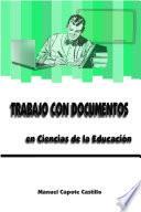 Trabajo con documentos: en Ciencias de la Educación