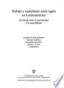 Trabajo y capitalismo entre siglos en Latinoamérica