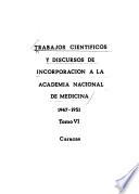 Trabajos científicos y discursos de incorporación a la Academia Nacional de Medicina: 1947-1951