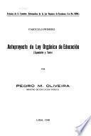 Trabajos de la Comisión reformadora de la Ley orgánica de enseñanza (Ley no.9096) ...: Anteproyecto de Ley orgánica de educación (exposición y texto) por P. M. Oliveira