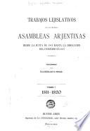 Trabajos legislativos de las primeras Asambleas arjentinas desde la junta de 1811 hasta la disolución des Congreso en 1827: 1811-20