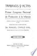 Trabajos y actas del Primer Congreso Nacional de Protección á la Infancia