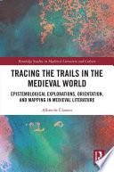 Tracing the Trails in the Medieval World