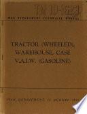 Tractor (wheeled), Warehouse, Case V.A.I.W. (gasoline).