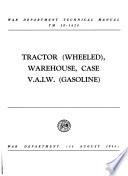 Tractor (wheeled), Warehouse, Case V.A.I.W. (gasoline).