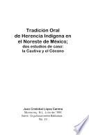 Tradición oral de herencia indigena en el Noreste de México