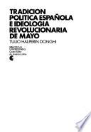 Tradición política española e ideología revolucionaria de Mayo