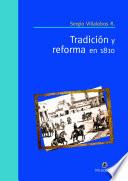Tradición y reforma en 1810