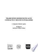 Tradiciones democráticas en conflicto y multiculturalismo