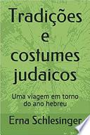 Tradições e costumes judaicos: Uma viagem em torno do ano hebreu