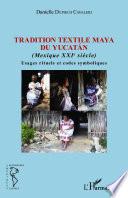 Tradition textile maya du Yucatan