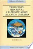 Traducción, reescritura y la manipulación del canon literario