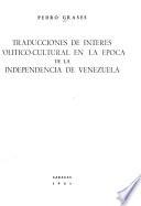 Traducciones de interés político-cultural en la época de la independencia de Venezuela