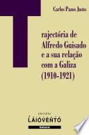 TRAJECTÓRIA DE ALFREDO GUISADO E A SUA RELAÇÃO COM A GALIZA (1910-1921)