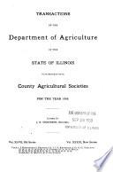 Transactions of the Department of Agriculture of the State of Illinois with Reports from County Agricultural Societies for the Year