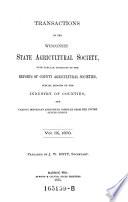 Transactions of the Wisconsin State Agricultural Society ; with the Report of the State Horticultural Society. Prepared by J. W. Hoyt