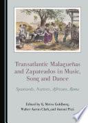 Transatlantic Malagueñas and Zapateados in Music, Song and Dance