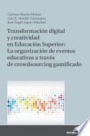 Transformación Digital y Creatividad en Educación Superior: la Organización de Eventos Educativos a Través de Crowdsourcing Gamificado
