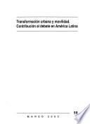 Transformación urbana y movilidad