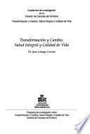 Transformación y cambio, salud integral y calidad de vida