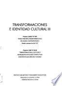 Transformaciones e identidad cultural III