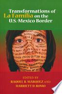 Transformations of la Familia on the U.S.-Mexico Border