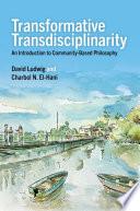 Transformative Transdisciplinarity