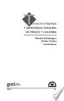 Transición política y democracia municipal en México y Colombia