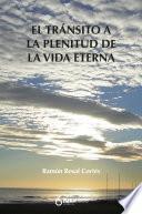 Transito a la plenitud de la vida eterna