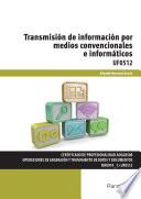 Transmisión de información por medios convencionales e informáticos