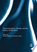 Transnationalism, Gender and the History of Education