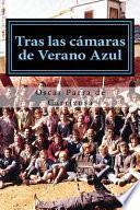 Tras Las Cámaras de Verano Azul