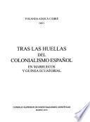 Tras las huellas del colonialismo español en Marruecos y Guinea Ecuatorial