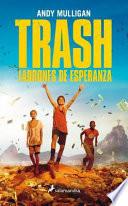 Trash. Ladrones de Esperanza