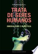 Trata de seres humanos. Inmoralidad e injusticia