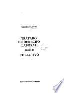 Tratado de derecho laboral: Derecho laboral colectivo