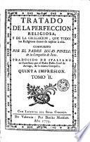 Tratado de la perfeccion religiosa, y de la obligacion, que todos los religiosos tienen de aspirar à ella