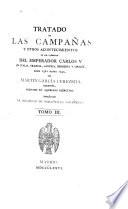 Tratado de las campañas y otros acontecimientos de los ejércitos del emperador Cárlos v en Italia, Francia, Austria, Berbería y Grecia desde 1521 hasta 1545 [ed. by G. Cruzada Villaamil].
