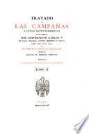 Tratado de las campañas y otros acontecimientos de los ejércitos del emperador Cárlos V en Italia, Francia, Austria, Berbería y Grecia, desde 1521 hasta 1545, por Martin García Cerezeda , Condovés, soldado en aquellos ejércitos, publicado por S. C. Villaamil