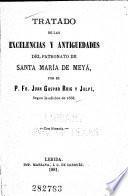 Tratado de las excelencias y antiguedades del patronato de Santa María de Meyá