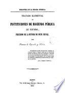 Tratado elemental de instituciones de Hacienda Pública de España, precedido de la historia de dicha ciencia