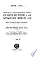 Tratado teórico práctico de la legislación sobre los accidentes del trabajo y las enfermedades profesionales