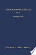 Tratados hipocráticos VI. Enfermedades.