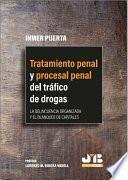 Tratamiento penal y procesal penal del tráfico de drogas