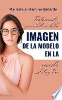 Tratamiento periodístico de la imagen de la modelo en la revista Zeta y Vos del Paraguay