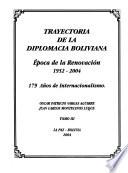 Trayectoria de la diplomacia boliviana: Época de la renovación. 1952-2004