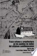 Traza urbana y arquitectura en los pueblos de indios del altiplano cundiboyacense