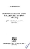 Treinta años de investigaciones parlamentarias en México (1977-2007)
