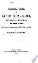 Treinta años, ó, La vida de un jugador