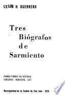 Tres biógrafos de Sarmiento